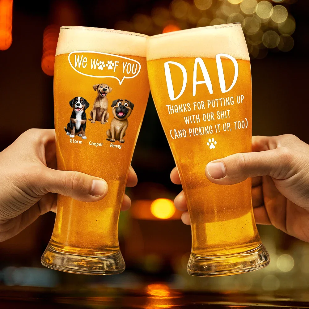 Dog Dad I Woof You Thanks For Putting Up With Me - Personalized Pilsner Glass - Image 2