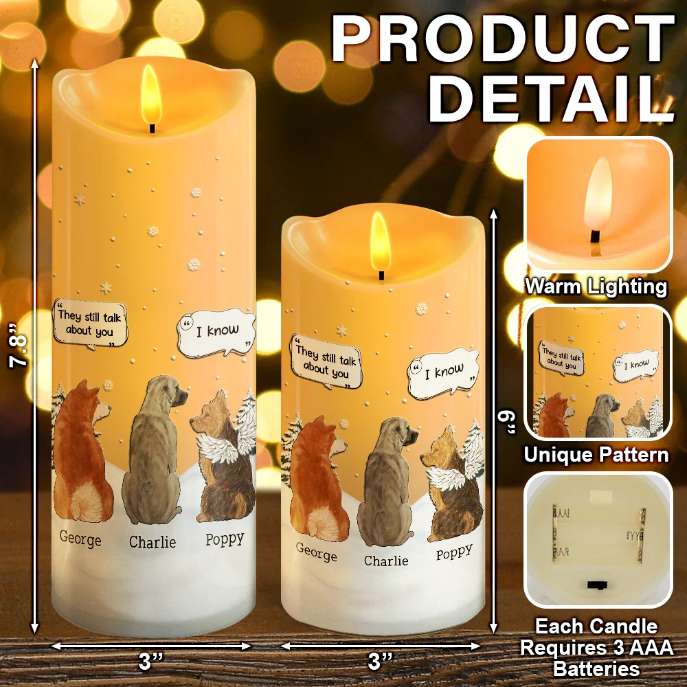 Dog Loss They Still Talk About You I Know - Personalized Flameless LED Candle - Image 5