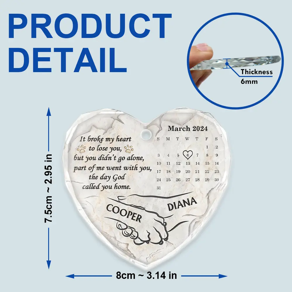 Dog Memorial It Broke My Heart To Lose You Calendar - Personalized Heart Shaped Glass Ornament - Image 5