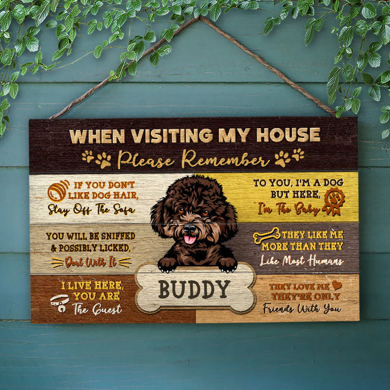 Dog When Visiting My House - Personalized Custom Wood Rectangle Sign - Image 2