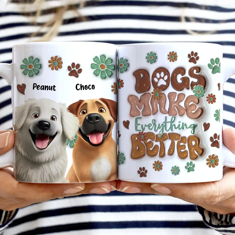 Dogs Make Everything Better - 3D Inflated Effect Printed Mug, Personalized White Edge-to-Edge Mug - Image 2