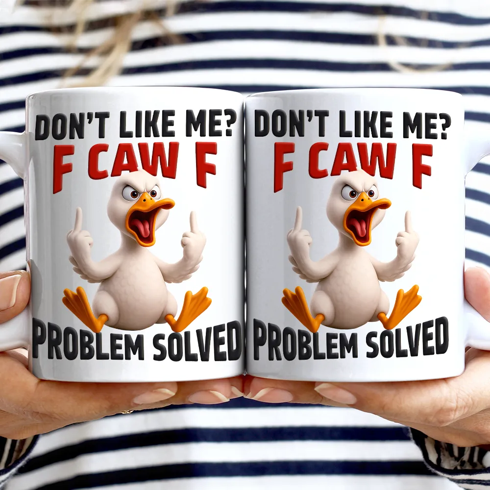 Don't Like Me F Caw F - Personalized Mug - Image 2
