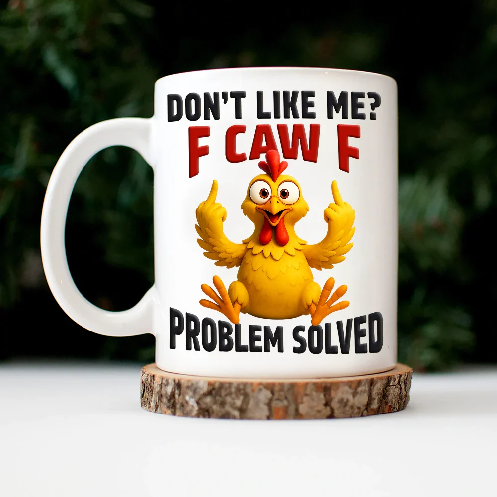 Don't Like Me F Caw F - Personalized Mug - Image 4