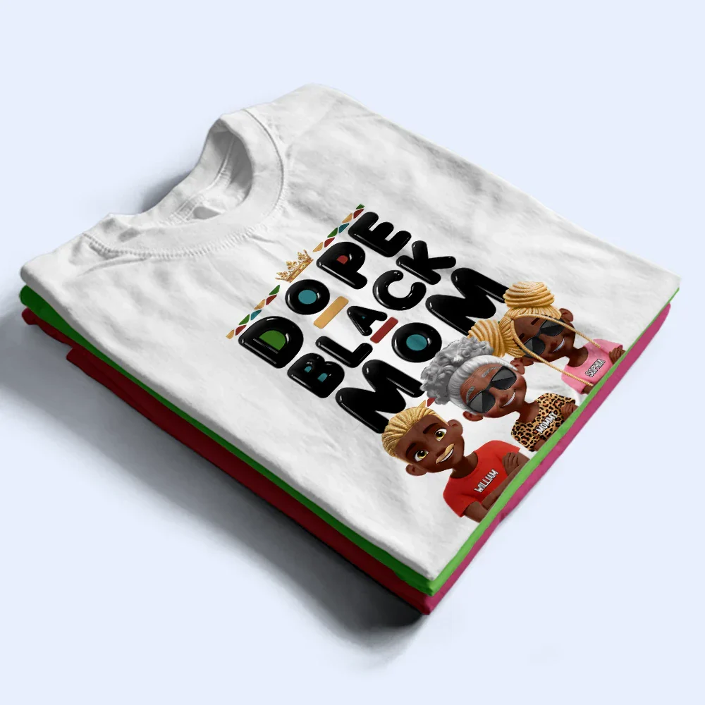 Dope Black Mom Funny Mama 3D Effect Cartoon - Personalized T Shirt - Image 2