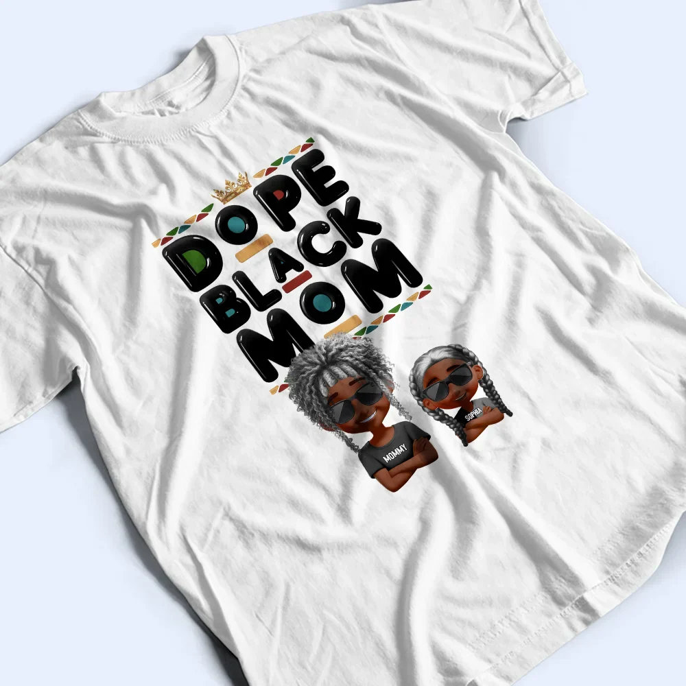 Dope Black Mom Funny Mama 3D Effect Cartoon - Personalized T Shirt - Image 3