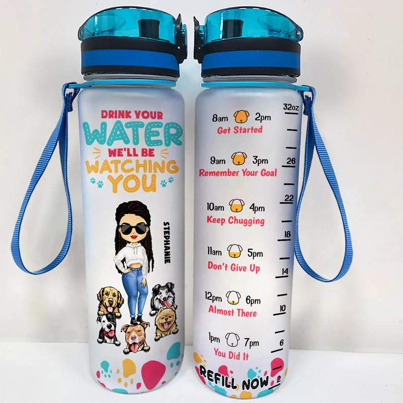 Drink Your Water We'll Be Watching You - Dog Lovers Gifts - Personalized Custom Water Tracker Bottle - Image 2