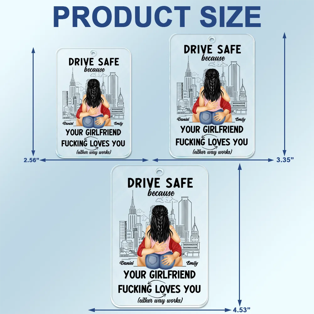 Drive Safe Because Your Wife Loves You - Personalized Acrylic Car Hanger - Image 4