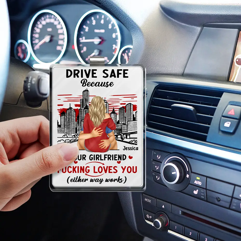 Drive Safe Because Your Wife Loves You - Personalized Custom Shaped Acrylic Car Visor Clip - Image 3