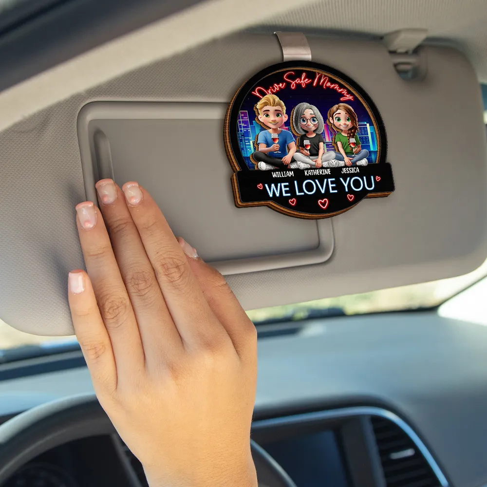 Drive Safe Daddy Mommy We Love You - Personalized Custom Shaped Car Visor Clip - Image 4