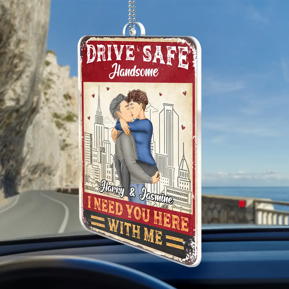 Drive Safe I Need You Here With Me Couple - Personalized Acrylic Car Hanger - Image 2