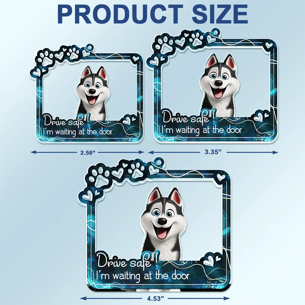Drive Safe We're Waiting At The Door - Personalized Acrylic Car Hanger - Image 4