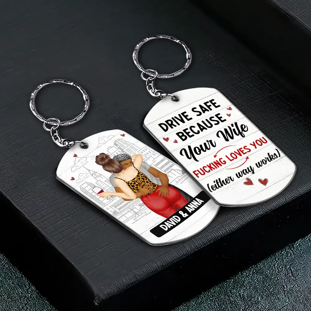 Drive Safe Your Wife Loves You - Personalized Aluminum Keychain - Image 2