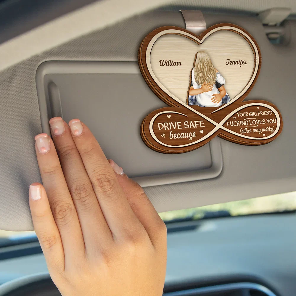 Drive Safe Your Wife Loves You - Personalized Custom Shaped Car Visor Clip - Image 4
