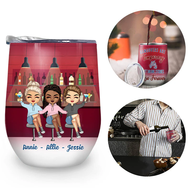 Drunk Bestie Sister Hangovers Are Temporary - Personalized Custom Wine Tumbler - Image 2