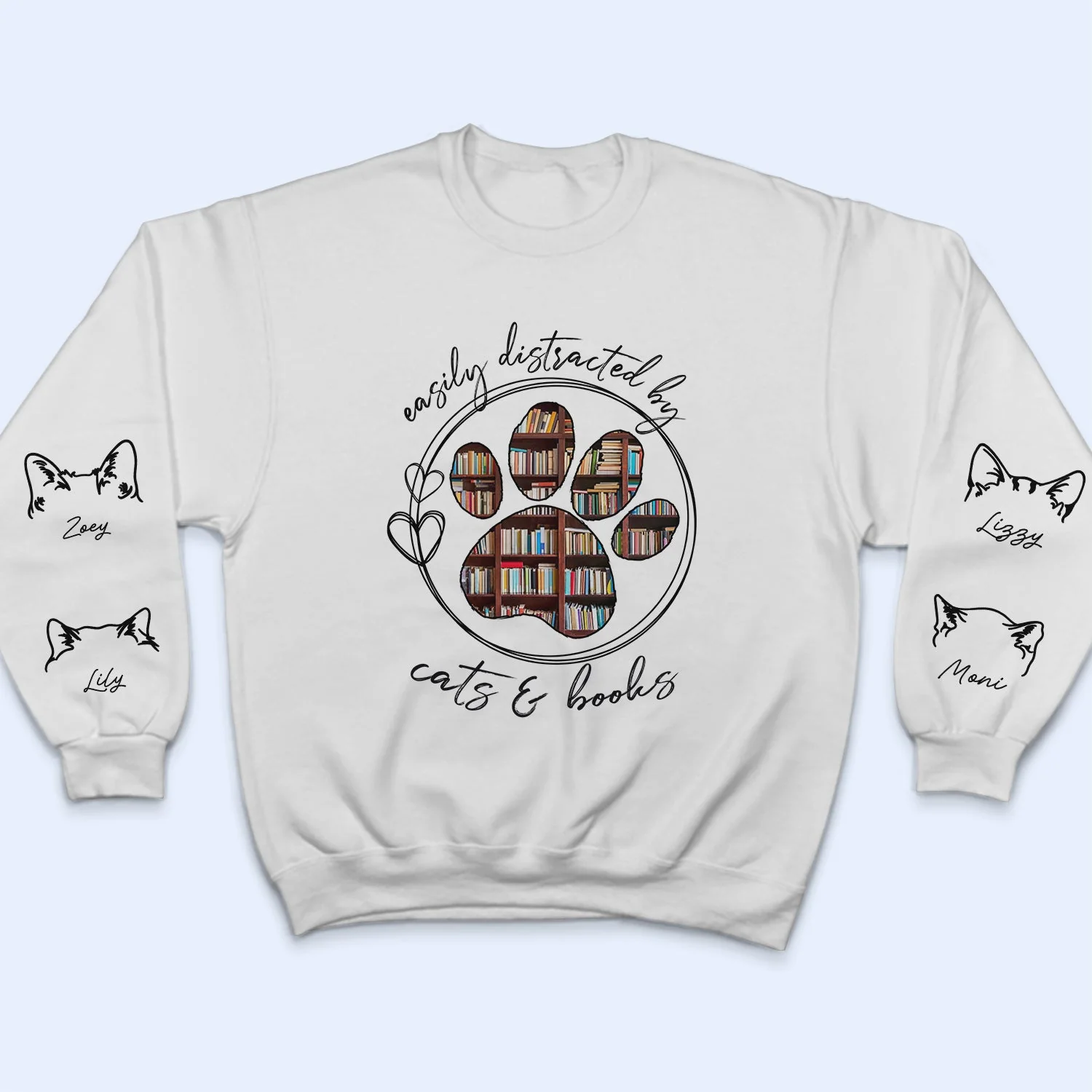 Easily Distracted By Dogs Cats And Books - Birthday, Loving Gift For Dog Lover, Cat Mom, Pet Mum - Personalized Unisex Sweatshirt With Design On Sleeve - Image 3