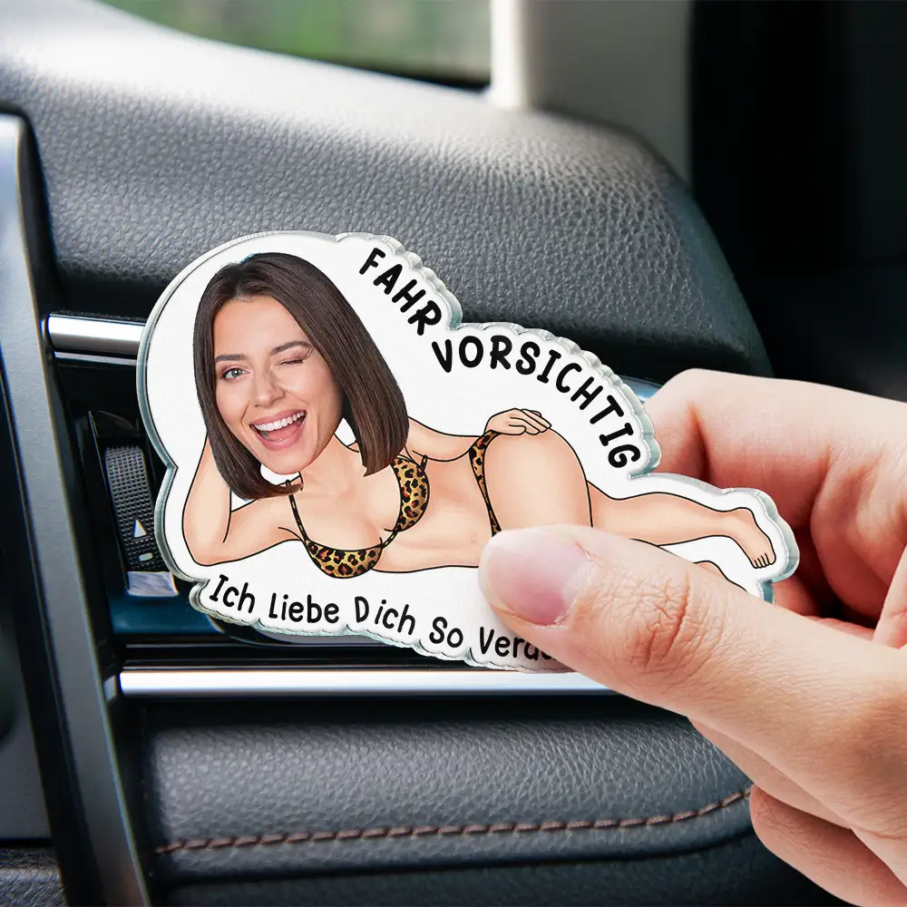 Eigenes Foto Fahr Vorsichtig Ich Liebe Dich - Personalisierter Acryl Auto Lüftungsclip - Image 5