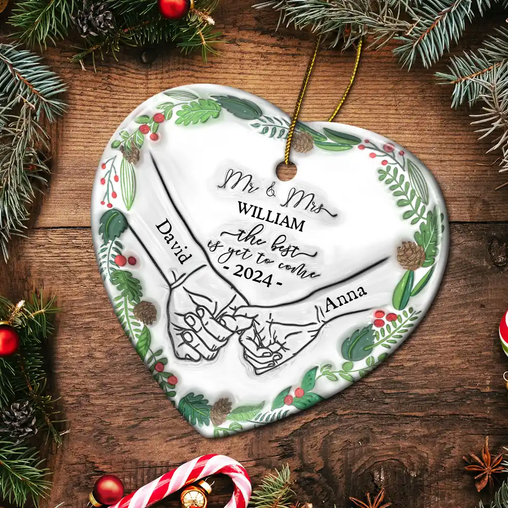 Engaged Couple Holding Hands The Best Is Yet To Come - 3D Inflated Effect Printed Ornament, Personalized Heart Ceramic Ornament - Image 5