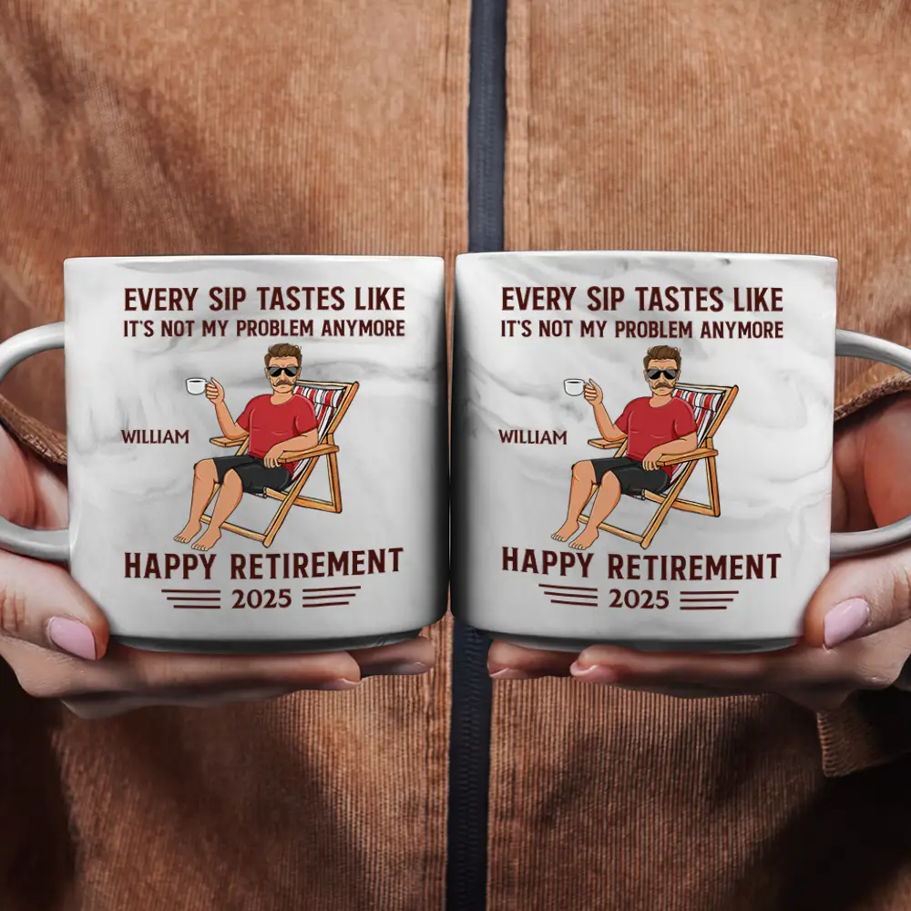 Every Sip Tastes Like It's Not My Problem Anymore Retirement - Personalized Marble Mug - Image 2