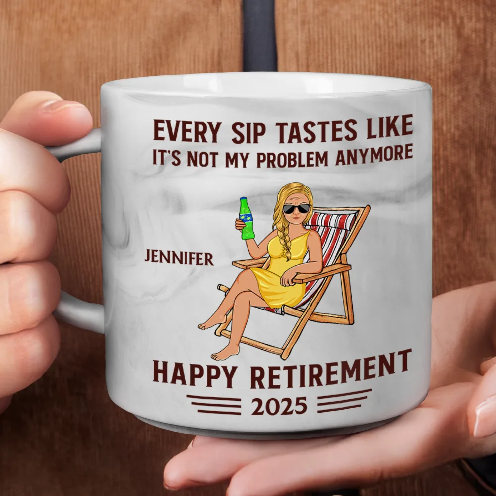Every Sip Tastes Like It's Not My Problem Anymore Retirement - Personalized Marble Mug - Image 4