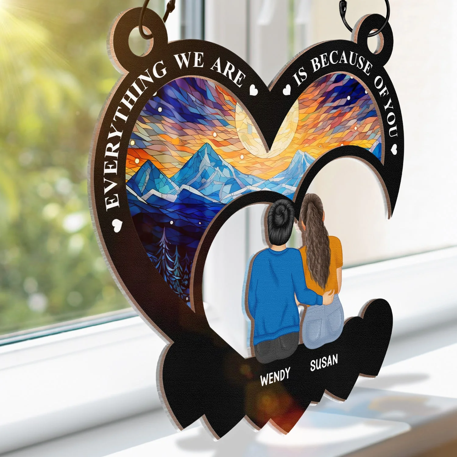Everything We Are Is Because Of You - Personalized Window Hanging Suncatcher Ornament - Image 3
