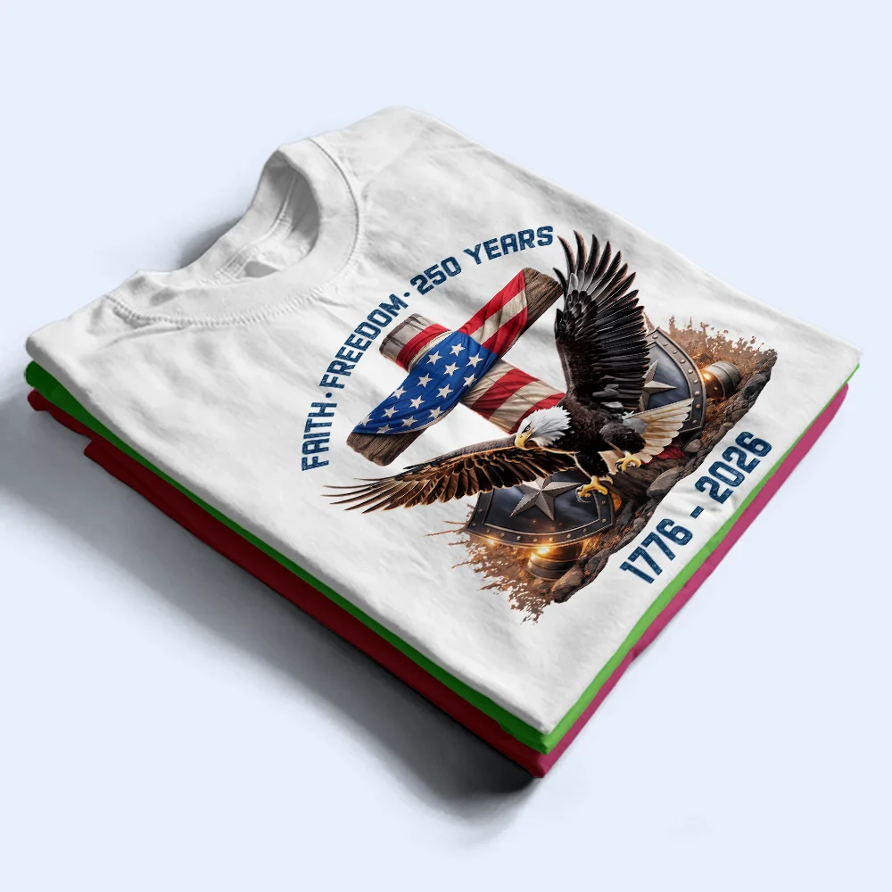 Faith Freedom 250 Years - T Shirt - Image 2