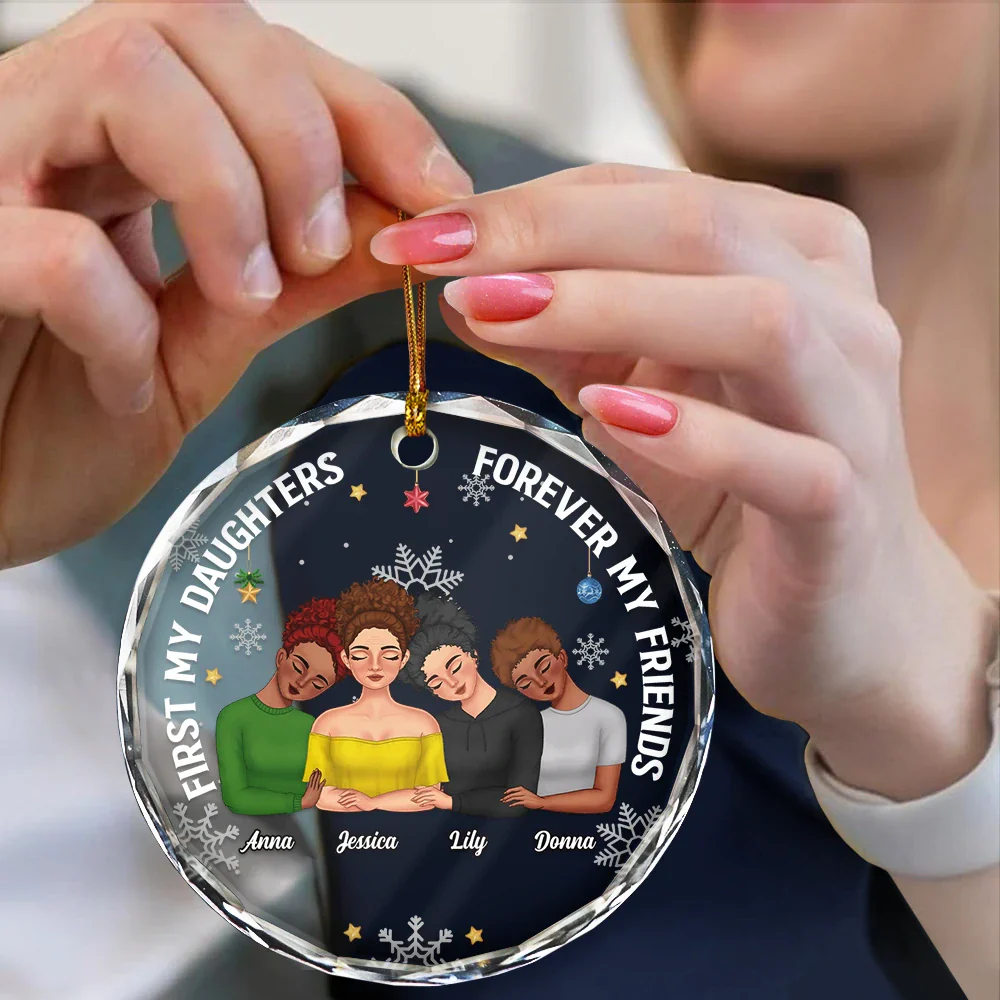 First My Daughter Forever My Friend Mother Daughters - Personalized Circle Glass Ornament - Image 4