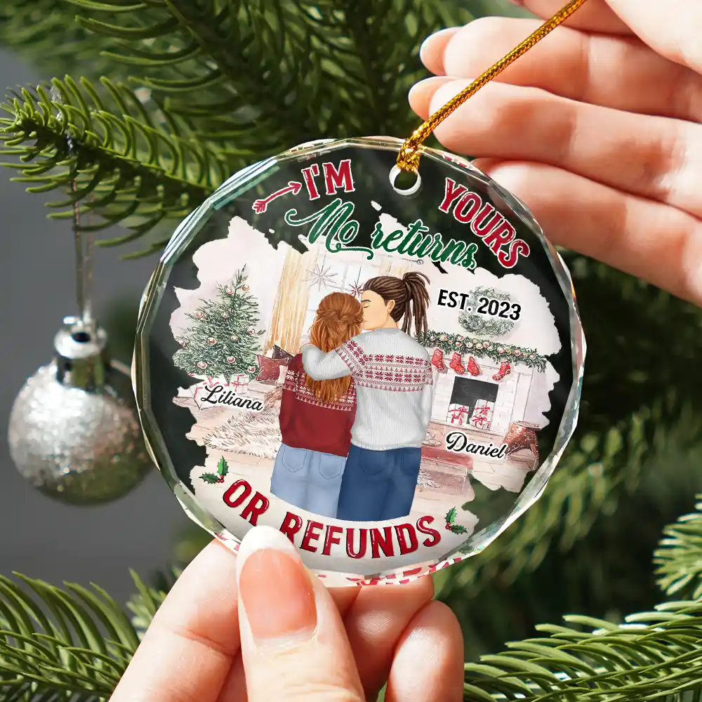Forehead Kissing Couple I'm Yours No Returns Or Refunds - Personalized Circle Glass Ornament - Image 2