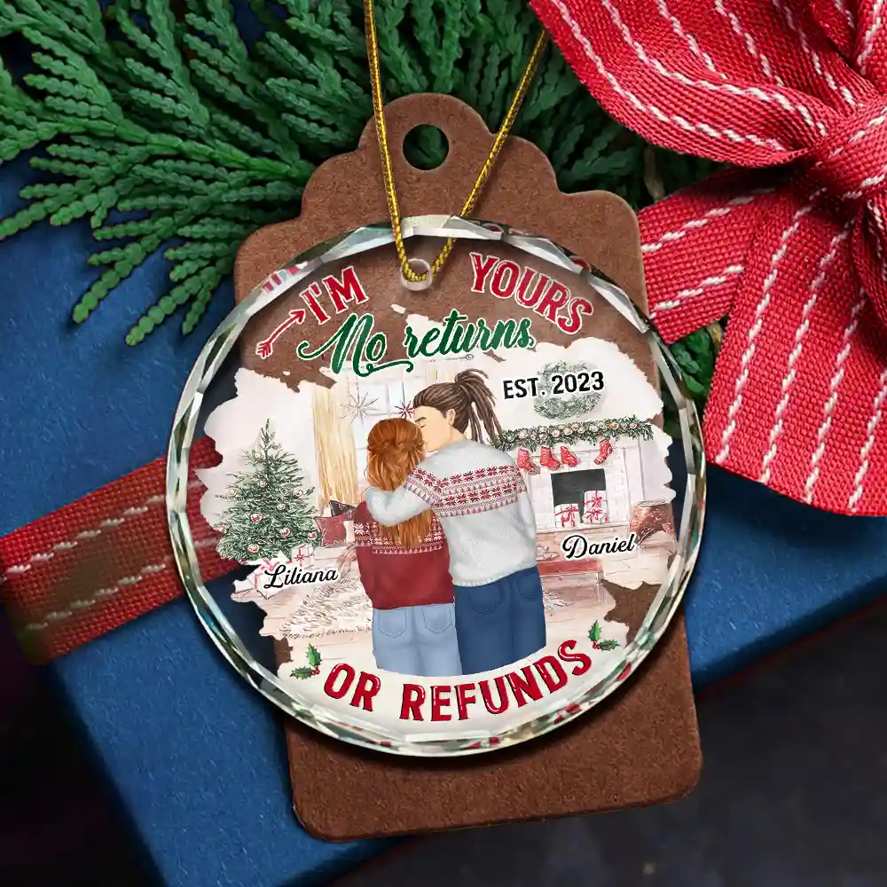 Forehead Kissing Couple I'm Yours No Returns Or Refunds - Personalized Circle Glass Ornament - Image 5