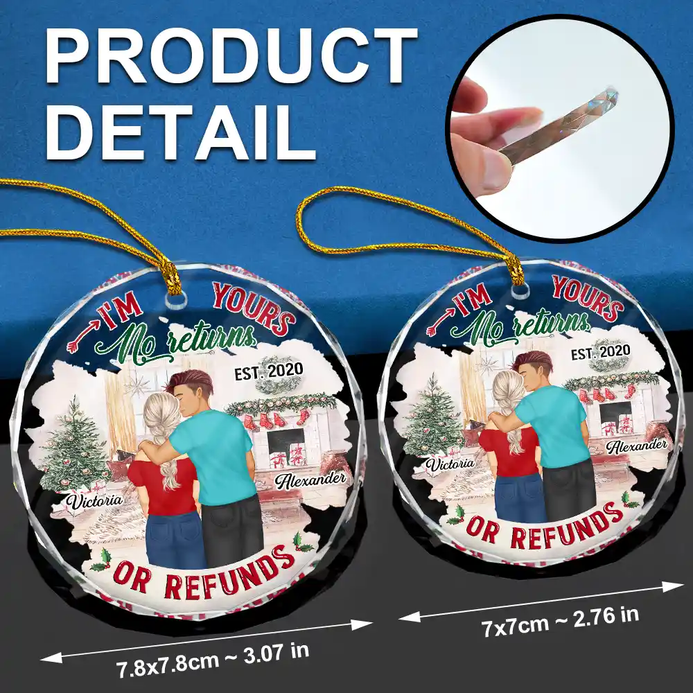 Forehead Kissing Couple I'm Yours No Returns Or Refunds - Personalized Circle Glass Ornament - Image 6