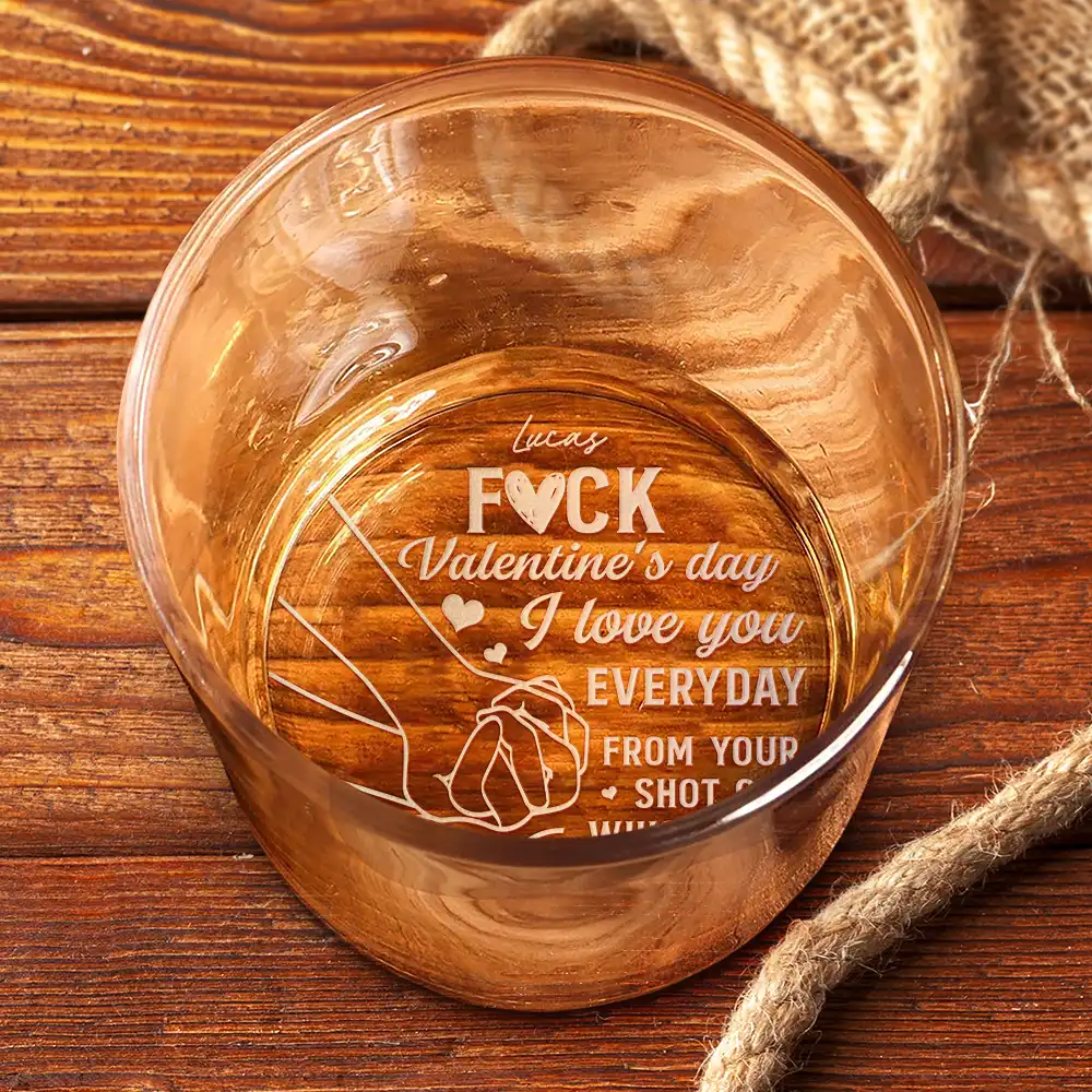 Forget Valentine's Day I Love You Everyday - Personalized Engraved Whiskey Glass - Image 3