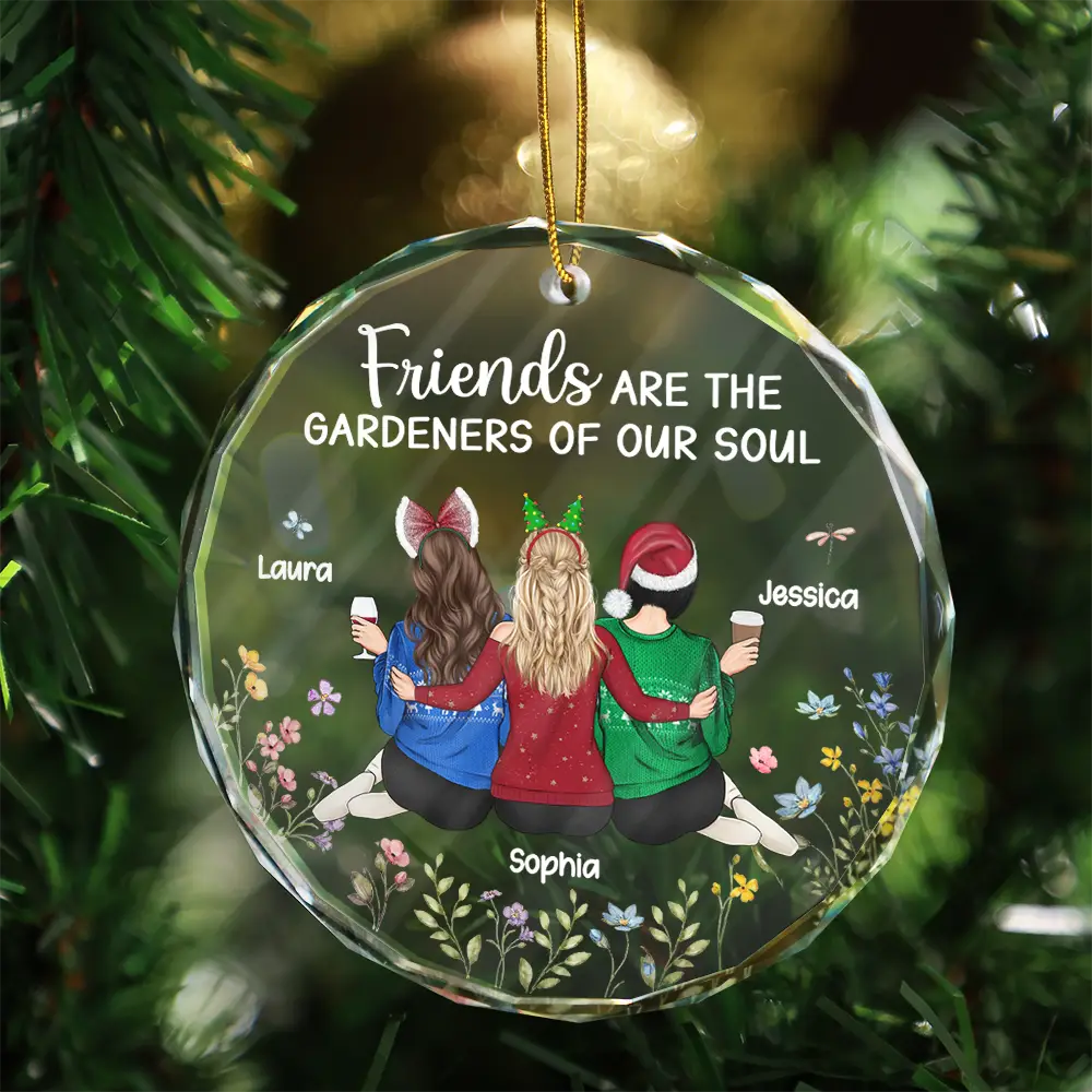 Friends Are The Gardeners Of Our Soul - Personalized Circle Glass Ornament - Image 3