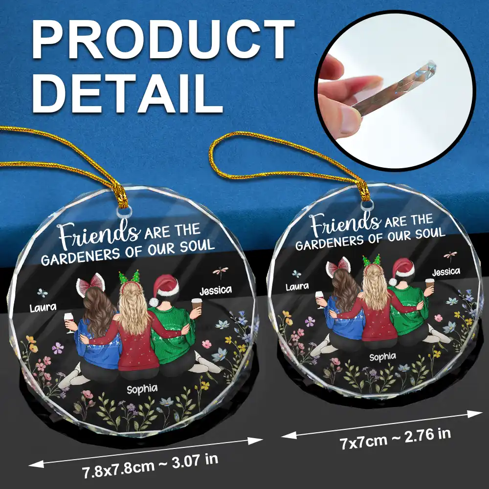 Friends Are The Gardeners Of Our Soul - Personalized Circle Glass Ornament - Image 6