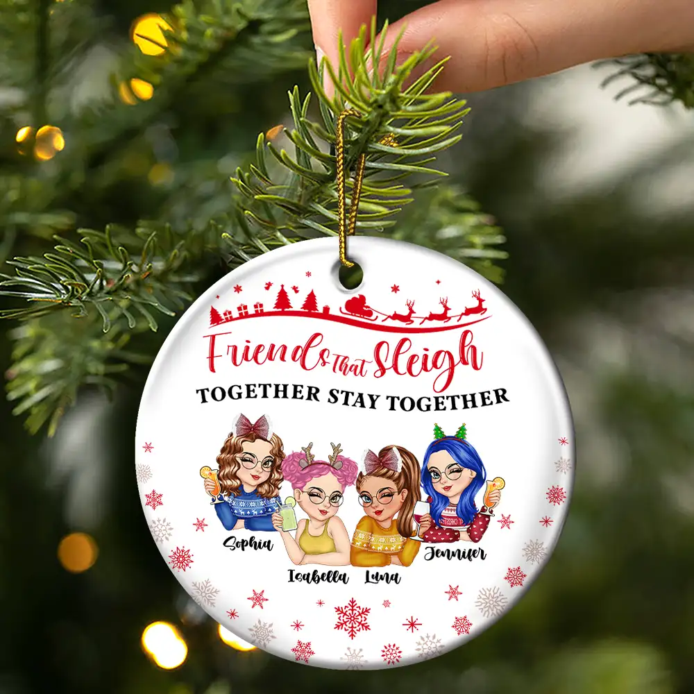 Friends That Sleigh Together Stay Together Christmas Besties - Personalized Circle Ceramic Ornament - Image 3