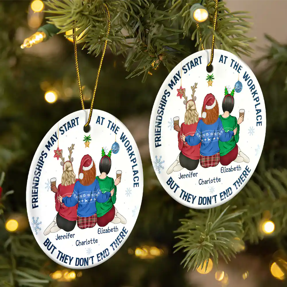 Friendships May Start At The Workplace Christmas Colleagues Backside - Personalized Circle Ceramic Ornament - Image 2