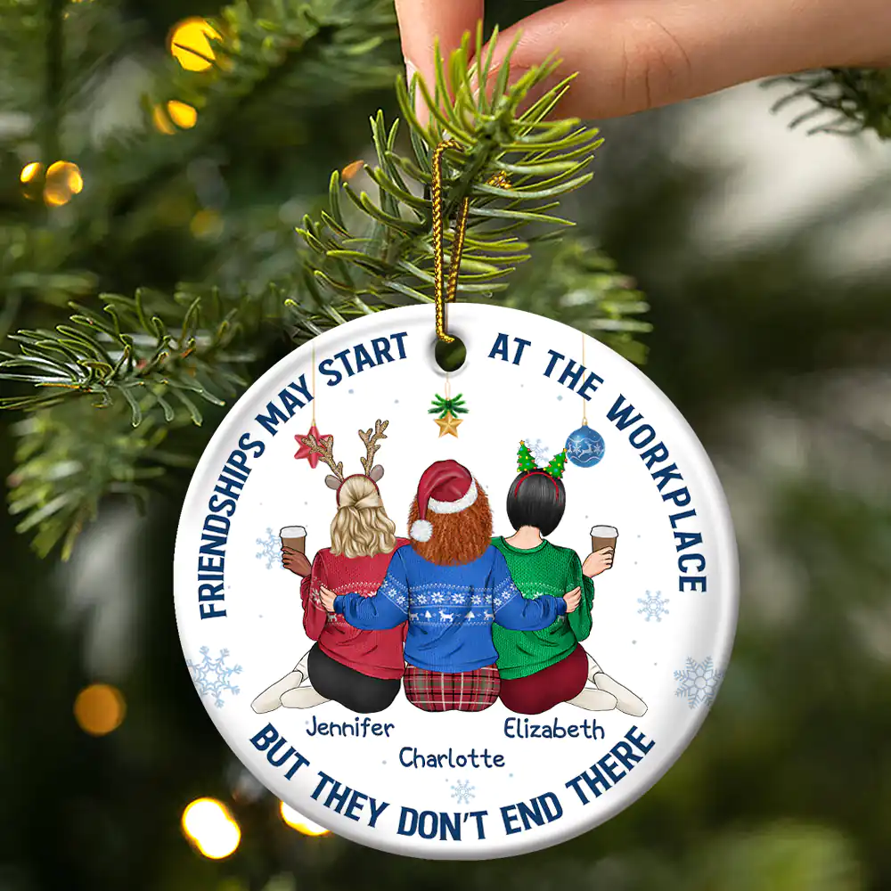 Friendships May Start At The Workplace Christmas Colleagues Backside - Personalized Circle Ceramic Ornament - Image 3