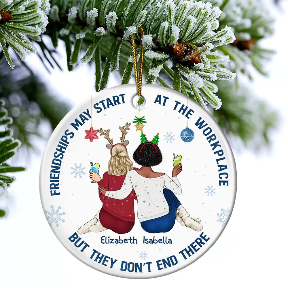 Friendships May Start At The Workplace Christmas Colleagues Backside - Personalized Circle Ceramic Ornament - Image 4