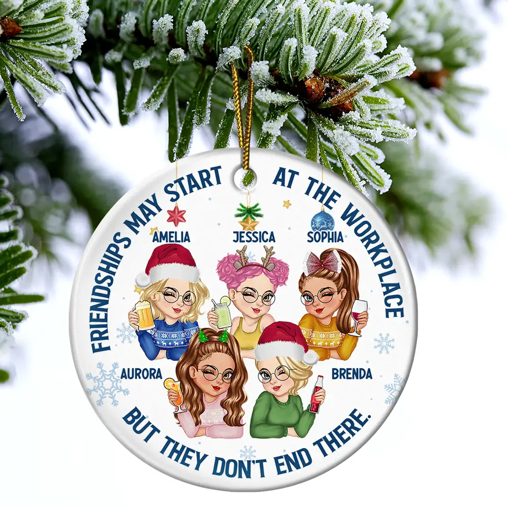 Friendships May Start At The Workplace Christmas Colleagues - Personalized Circle Ceramic Ornament - Image 4