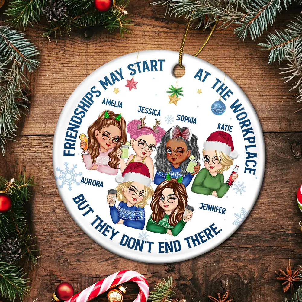 Friendships May Start At The Workplace Christmas Colleagues - Personalized Circle Ceramic Ornament - Image 5