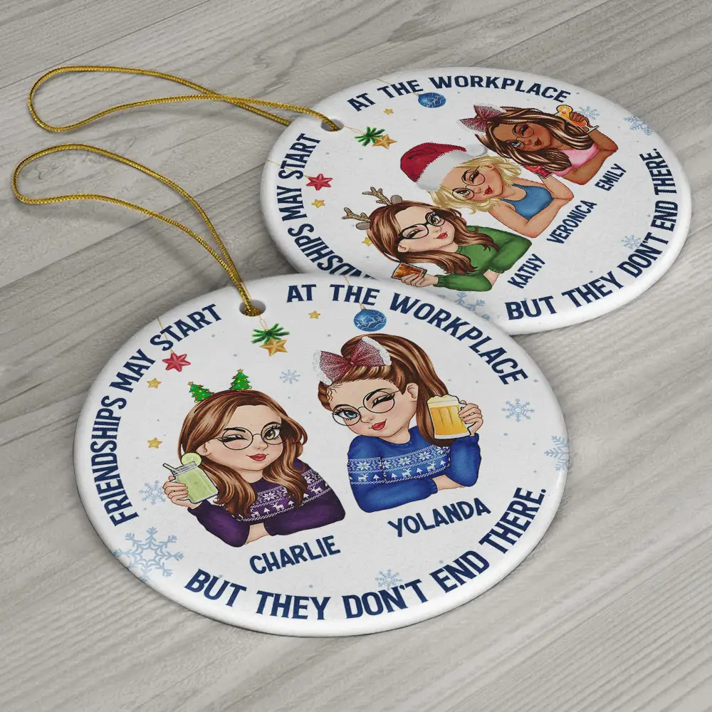 Friendships May Start At The Workplace Christmas Colleagues - Personalized Circle Ceramic Ornament - Image 6