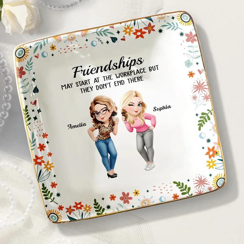 Friendships May Start At The Workplace Colleagues - Personalized Ring Dish
