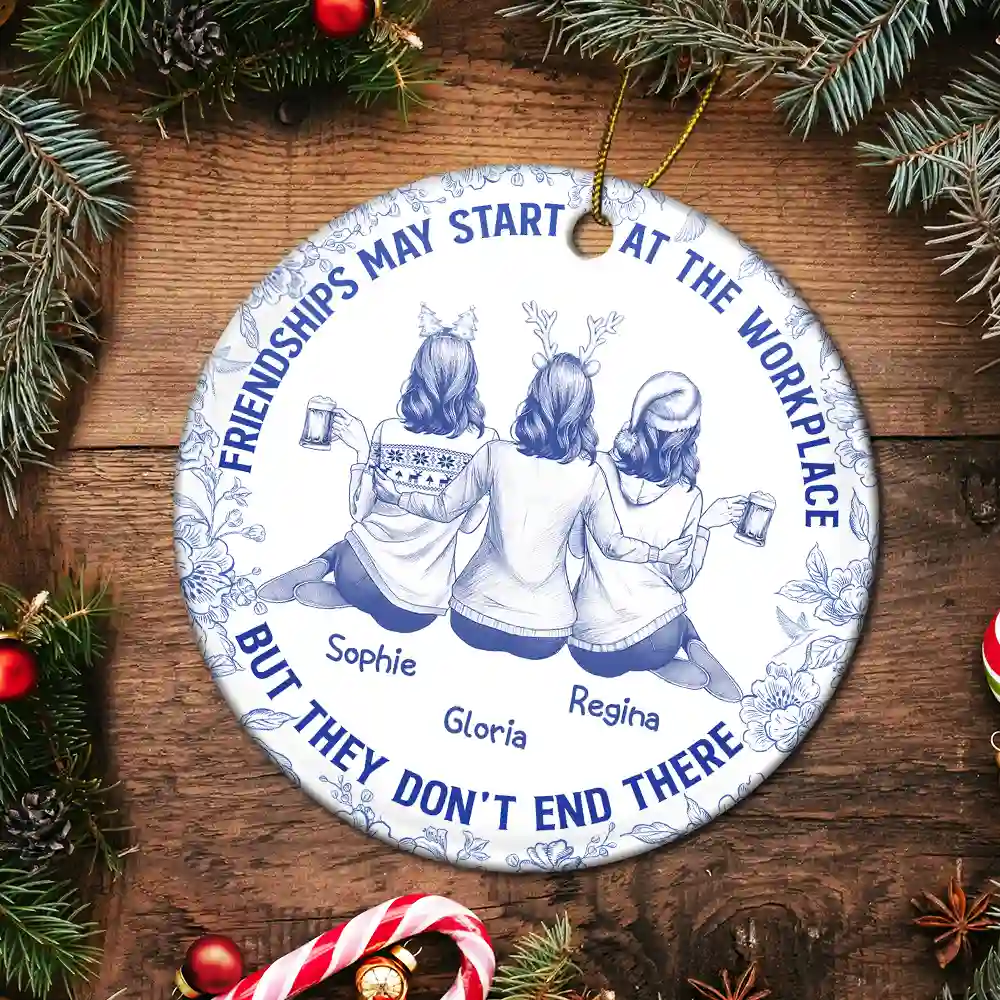 Friendships May Start At The Workplace Colleagues Toile - Personalized Circle Ceramic Ornament - Image 5