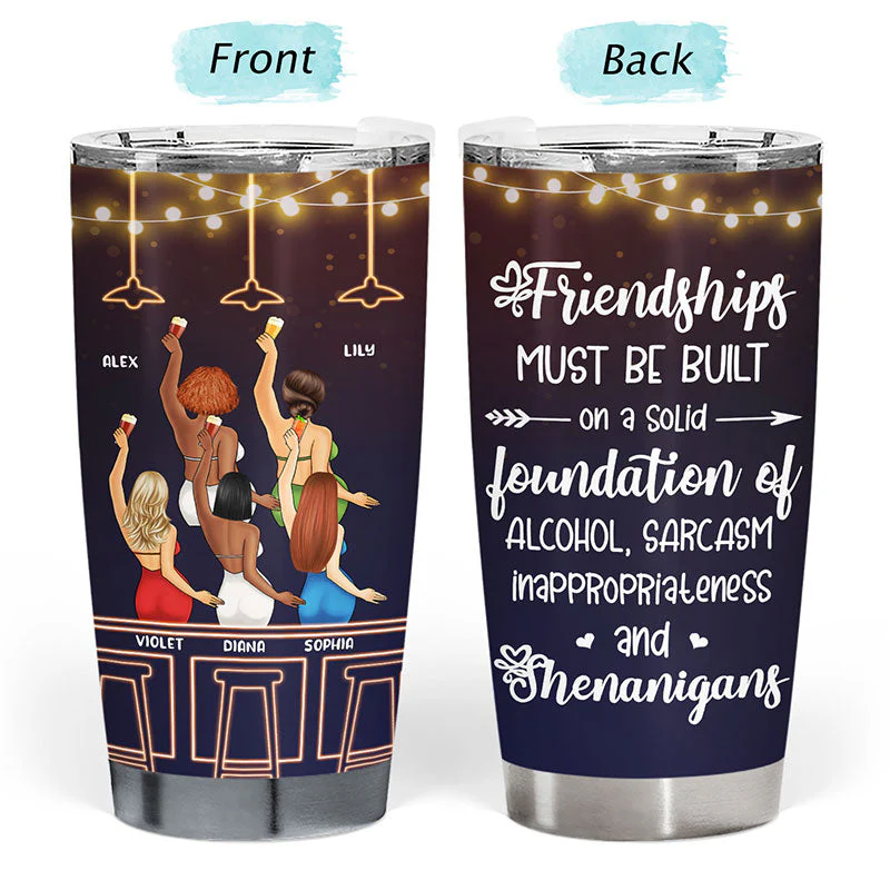 Friendships Must Be Built - Gift For Besties, BFF - Personalized Custom Tumbler - Image 3