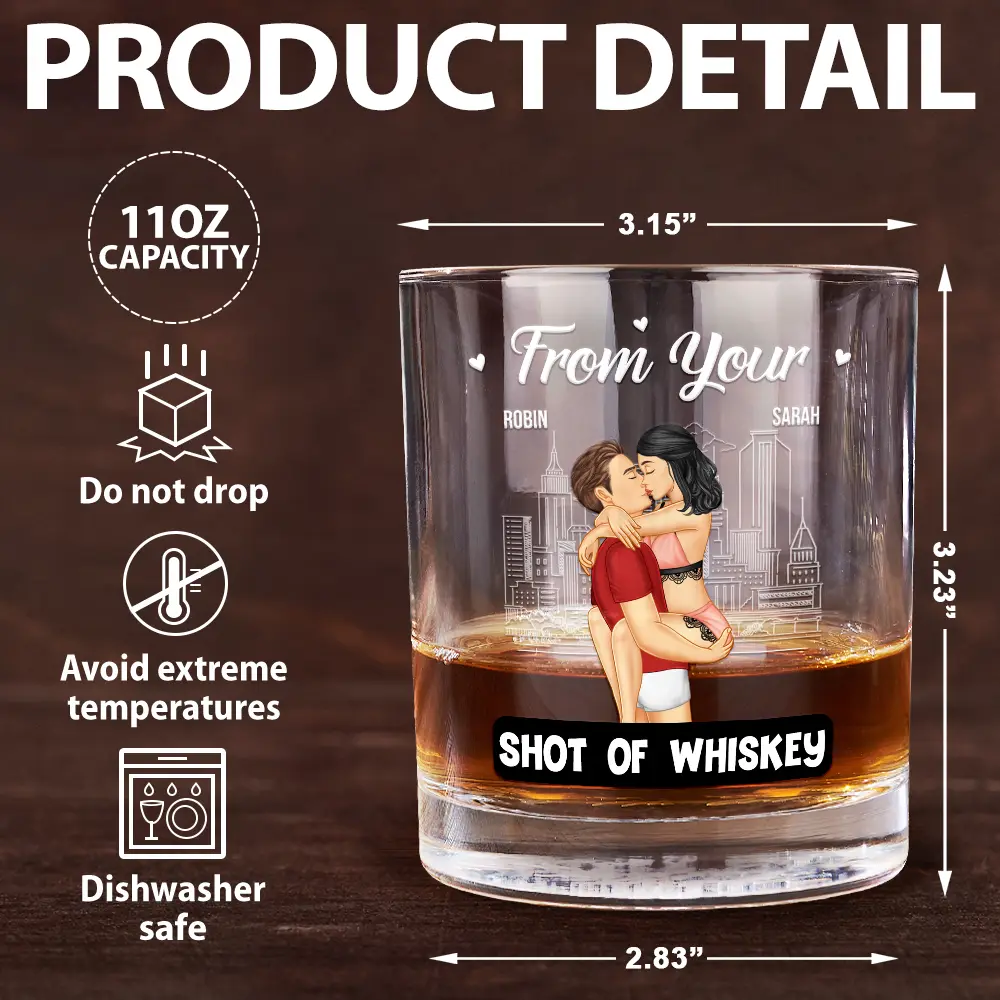 From Your Shot Of Whiskey I Love You For Who You Are - Personalized Whiskey Glass - Image 5