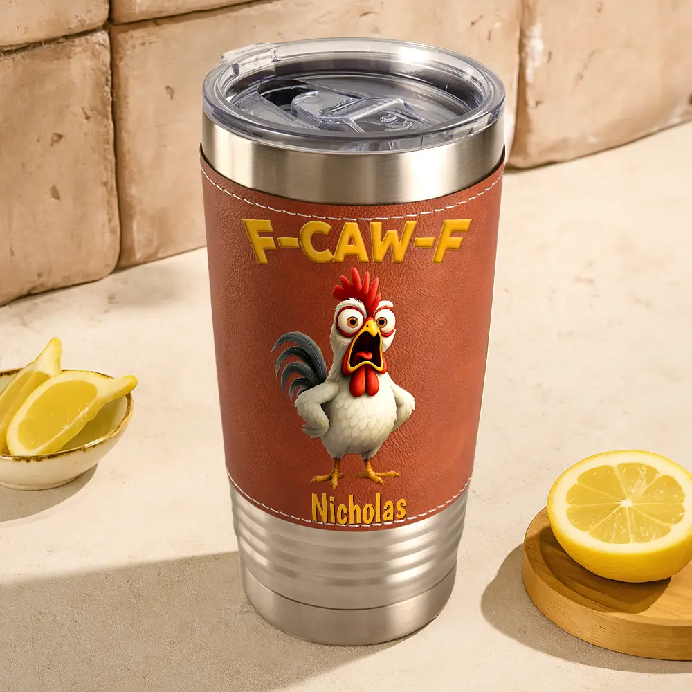 Funny Chicken F-Caw-F - Personalized Leather Tumbler - Image 3