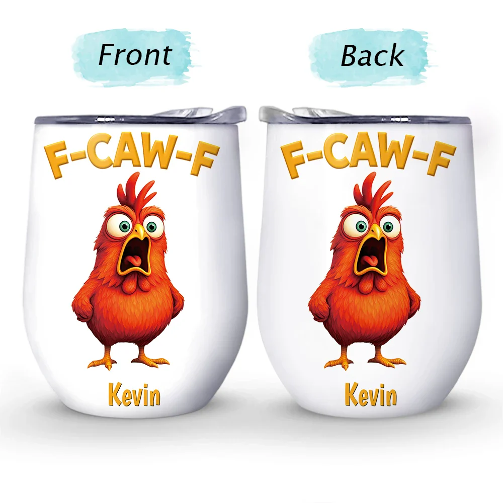 Funny Chicken F-Caw-F - Personalized Wine Tumbler - Image 4