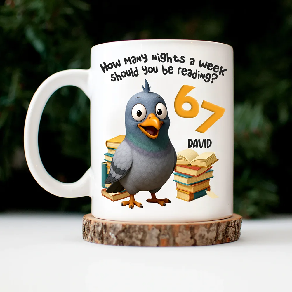Funny Pigeon How Many Nights A Week Should You Be Reading - Personalized Mug - Image 4