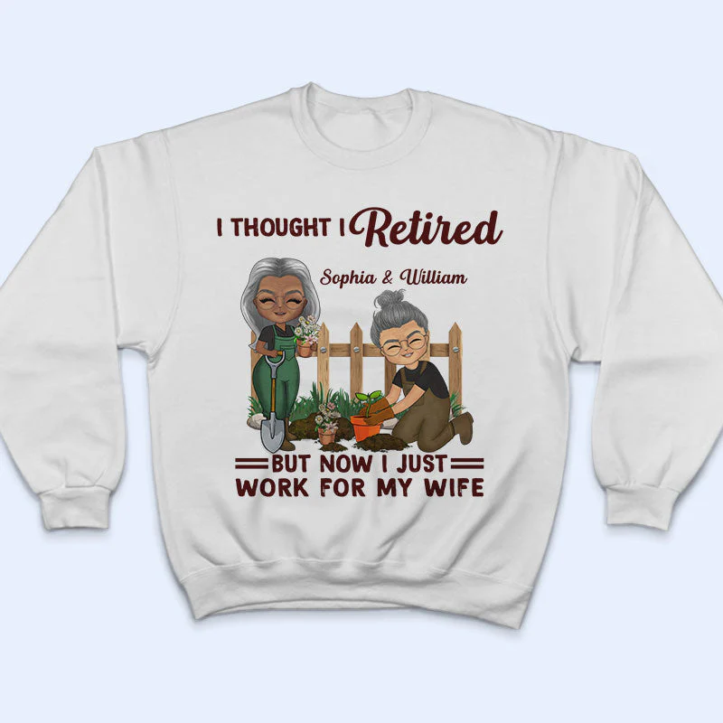 Funny Retirement I Thought I Retired - Gifts for Couples - Personalized Custom T Shirt - Image 5