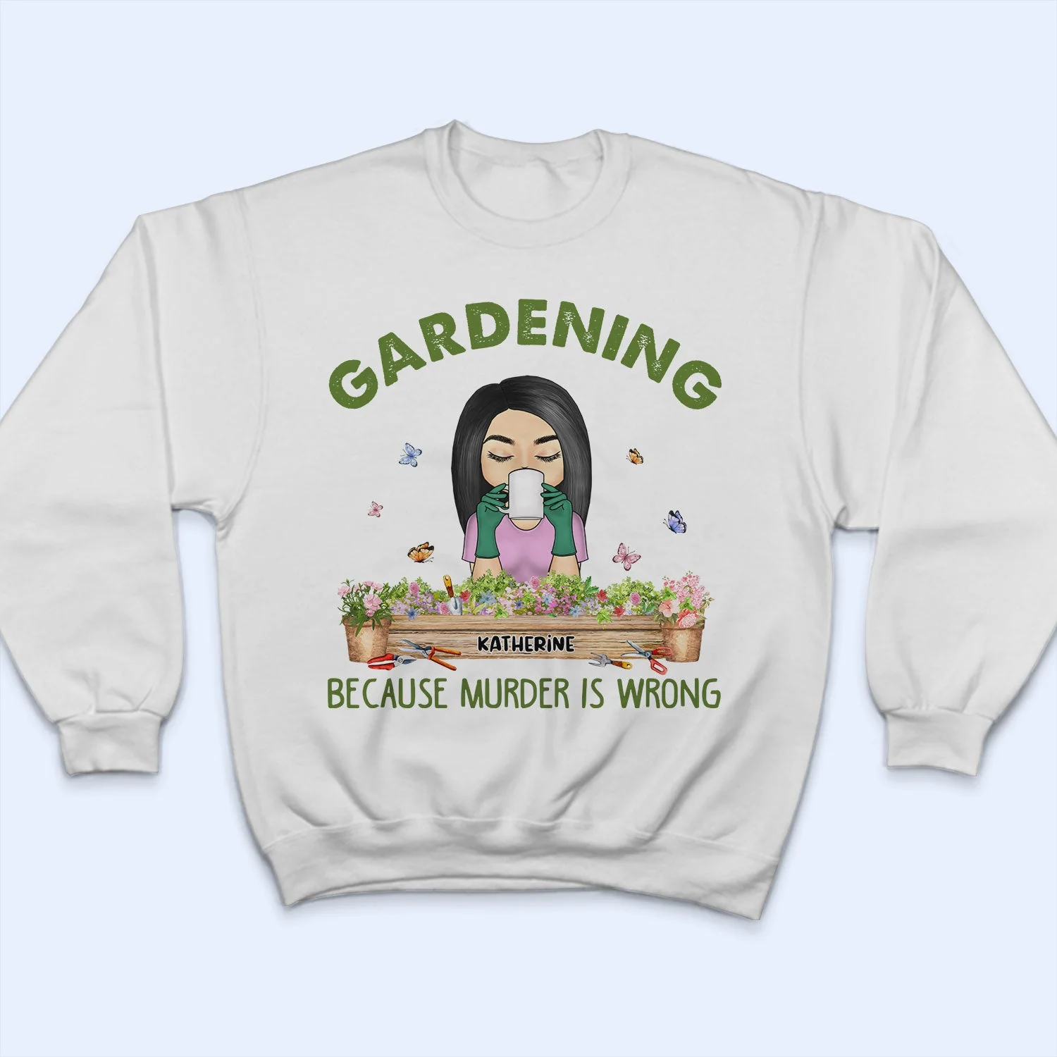 Gardening Because Murder Is Wrong - Gift For Gardening Lovers - Personalized Custom T Shirt - Image 5