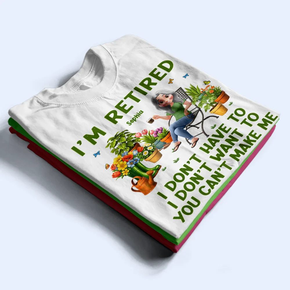 Gardening I'm Retired I Don't Want To - Personalized T Shirt - Image 2