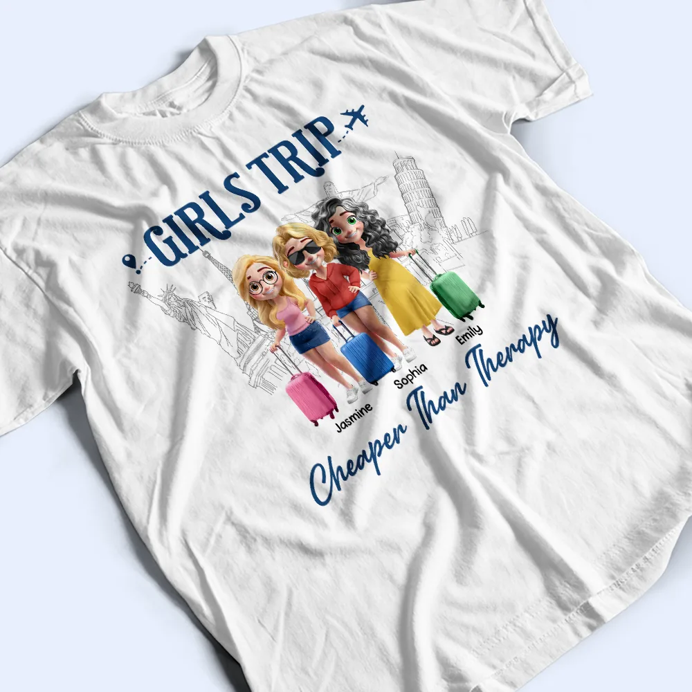 Girls Trip Cheaper Than Therapy 3D Effect - Personalized T Shirt - Image 3